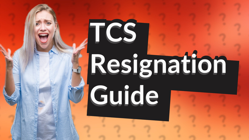 TCS Resignation Guide