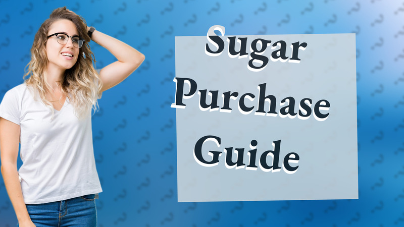 Sugar Purchase Guide