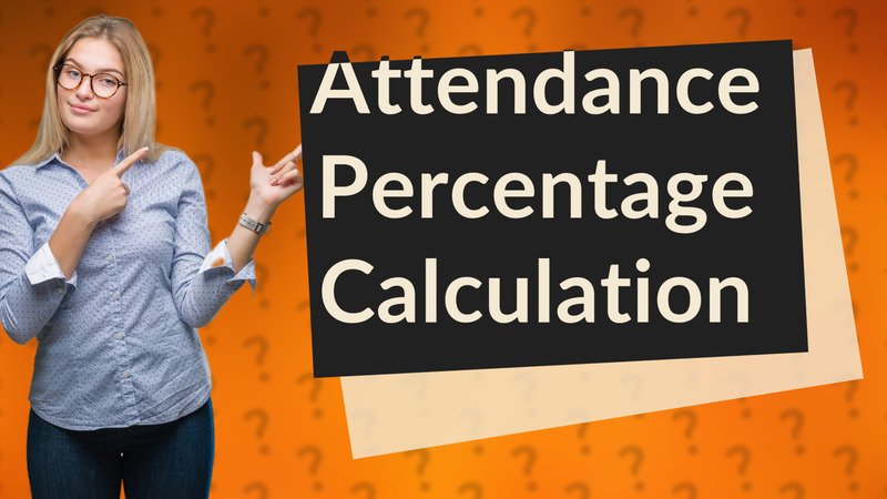 Attendance Percentage Calculation