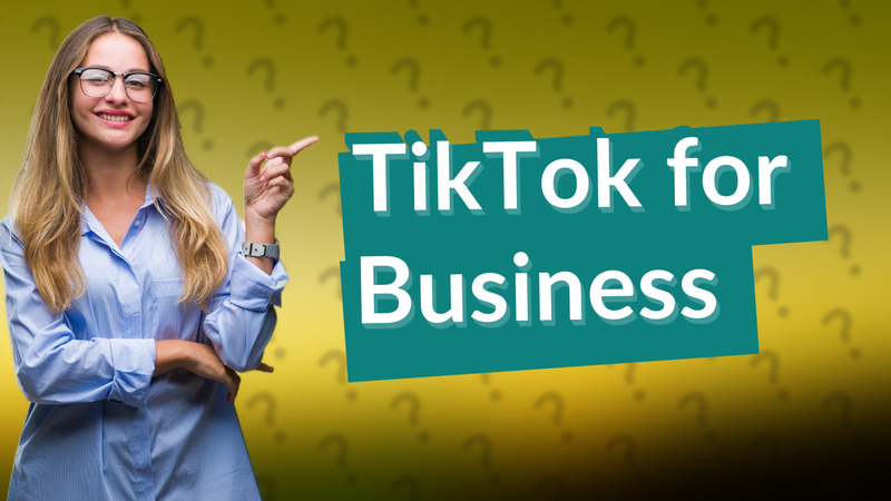 TikTok for Business