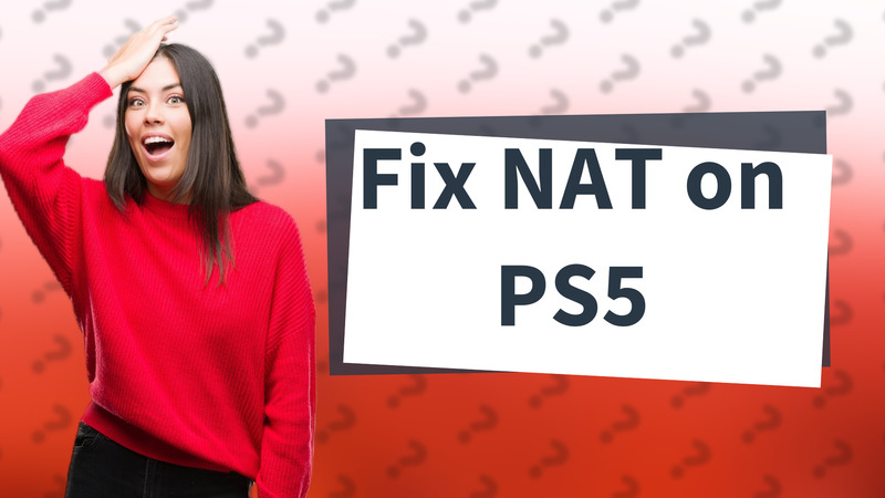 Fix NAT on PS5