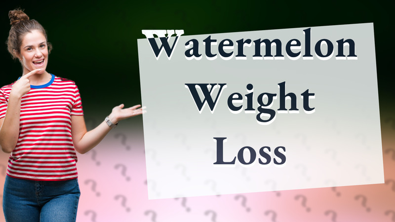 Watermelon Weight Loss