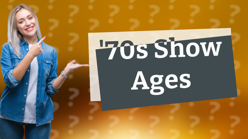 '70s Show Ages