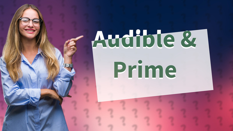 Audible & Prime