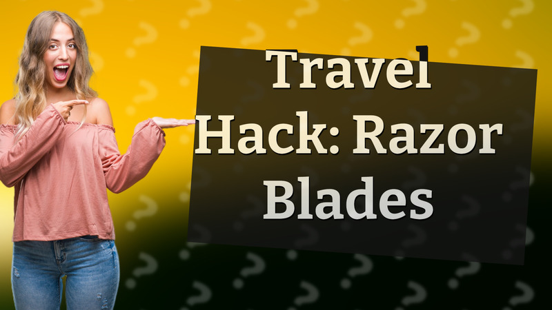 Travel Hack: Razor Blades