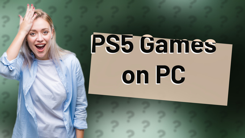 PS5 Games on PC