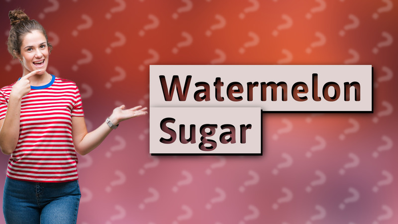 Watermelon Sugar