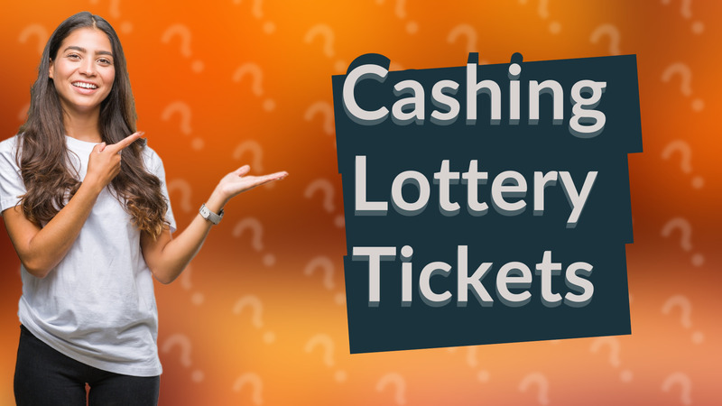 Cashing Lottery Tickets