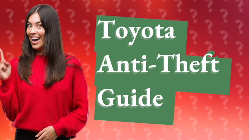 Toyota Anti-Theft Guide