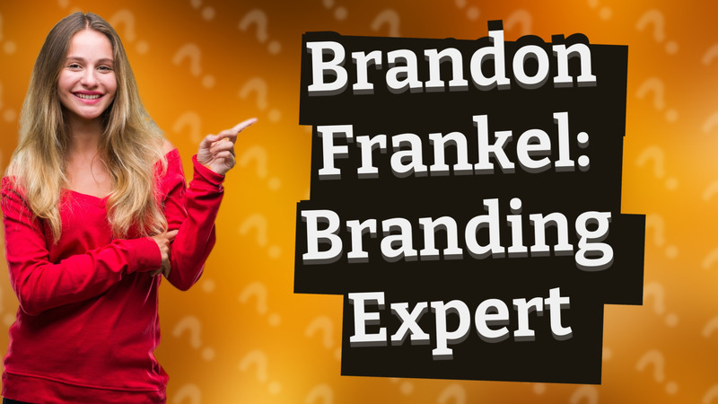 Brandon Frankel: Branding Expert
