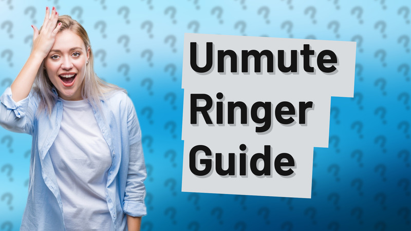 Unmute Ringer Guide