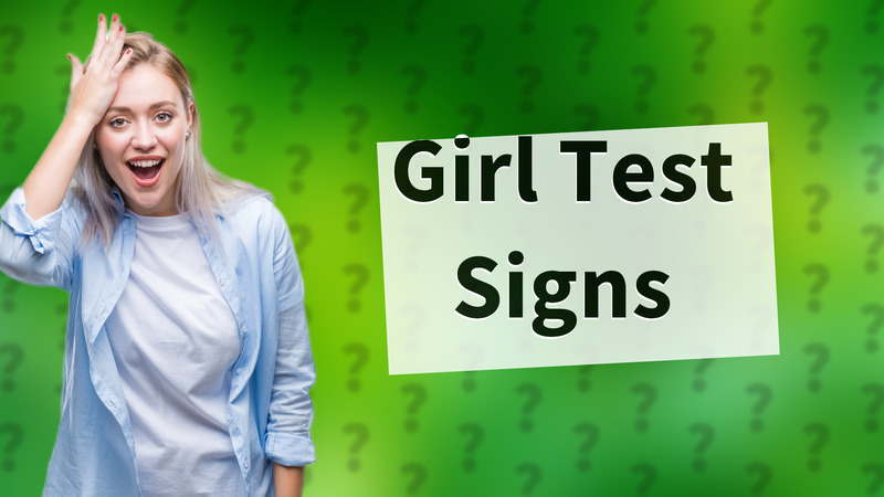 Girl Test Signs