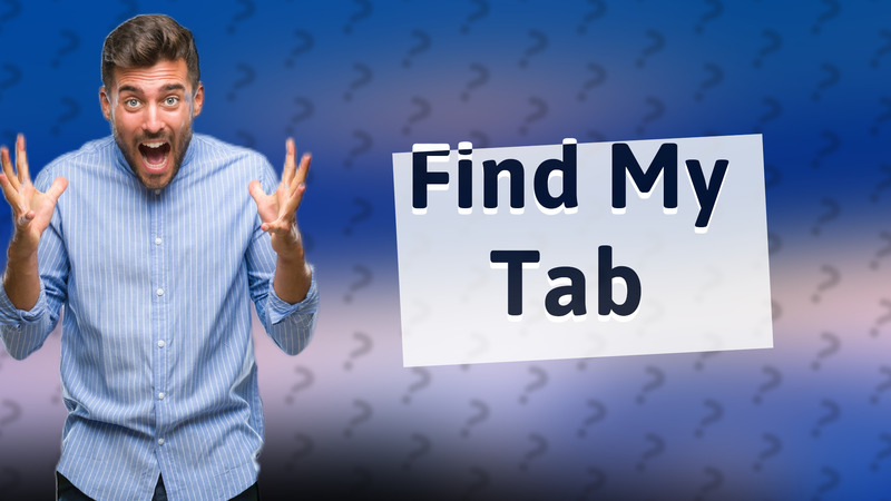 Find My Tab