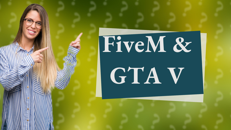 FiveM & GTA V