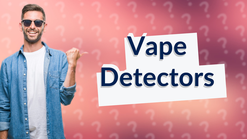 Vape Detectors
