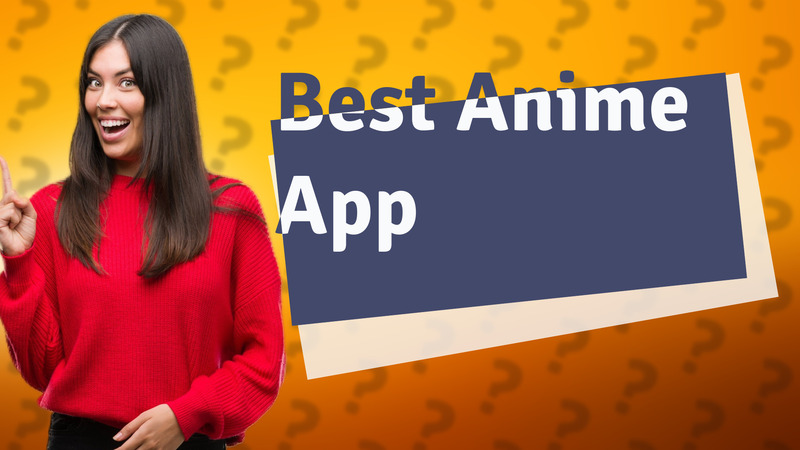 Best Anime App