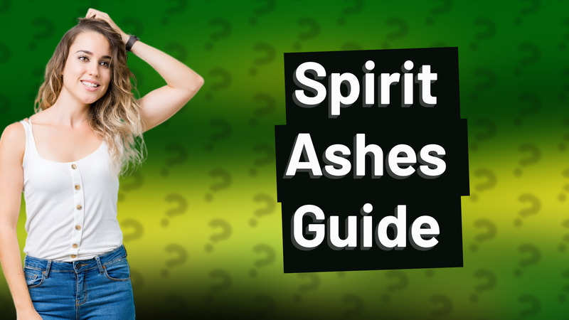 Spirit Ashes Guide