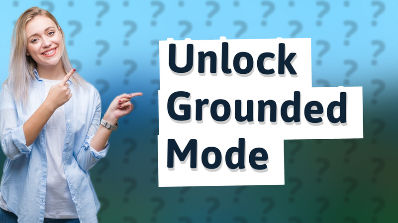 Unlock Grounded Mode