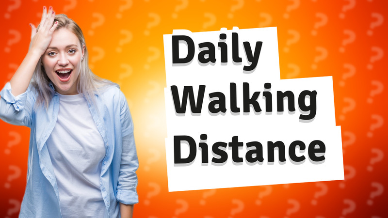 Daily Walking Distance