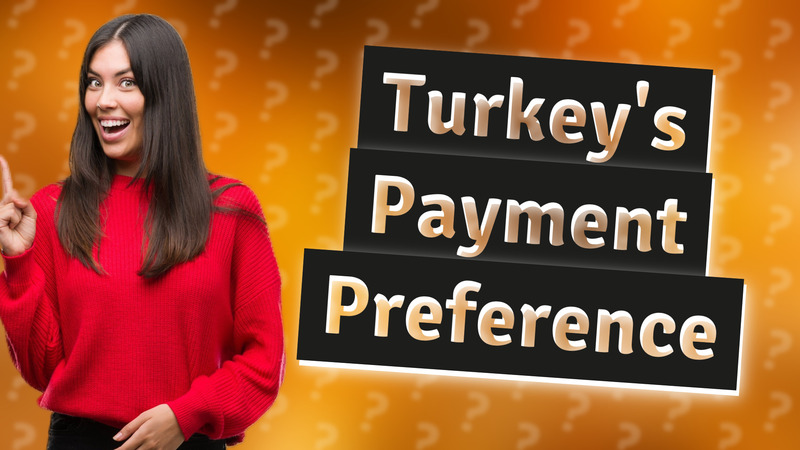 Turkey's Payment Preference