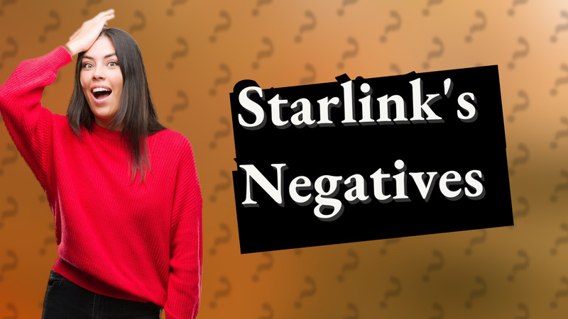 Starlink's Negatives