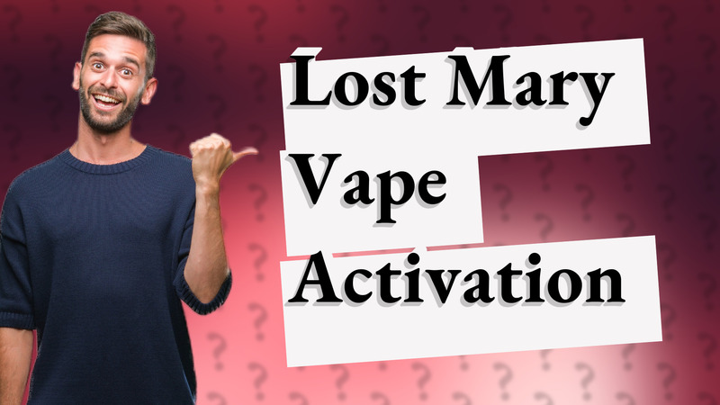 Lost Mary Vape Activation