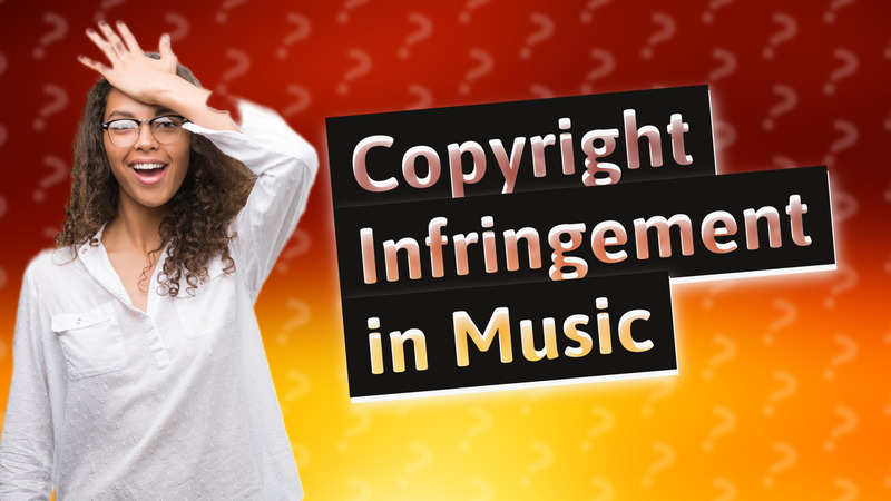 Copyright Infringement in Music