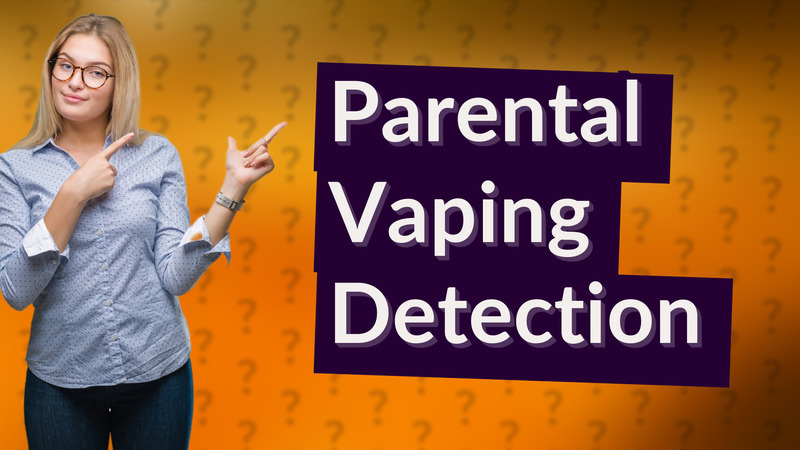 Parental Vaping Detection