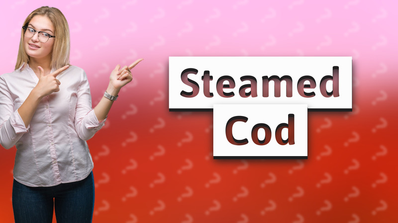 Steamed Cod
