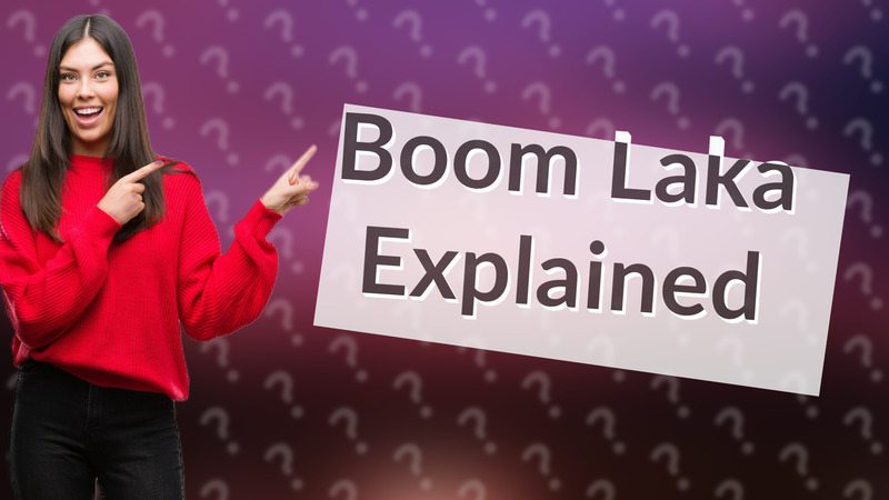 Boom Laka Explained