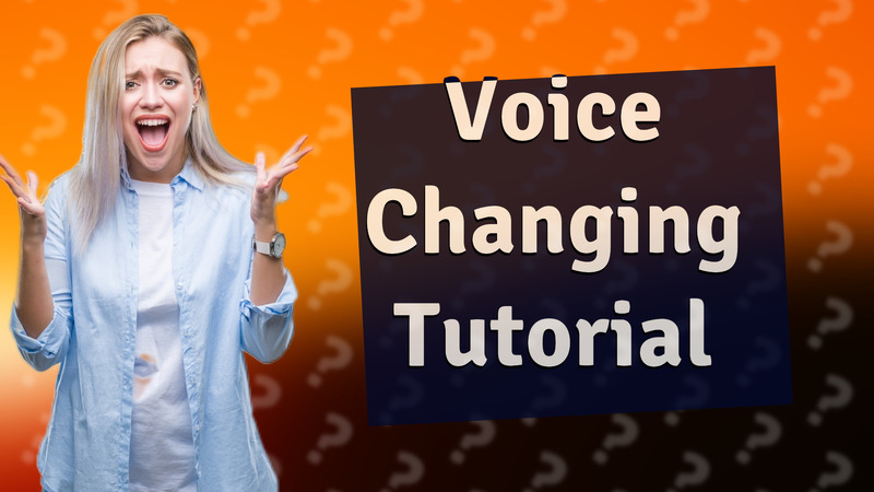 Voice Changing Tutorial