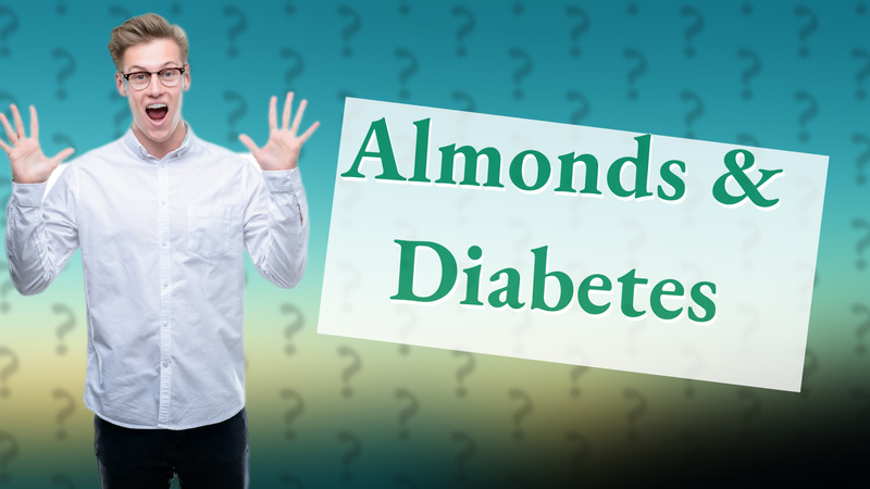 Almonds & Diabetes