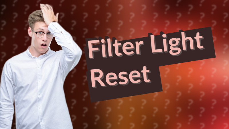 Filter Light Reset