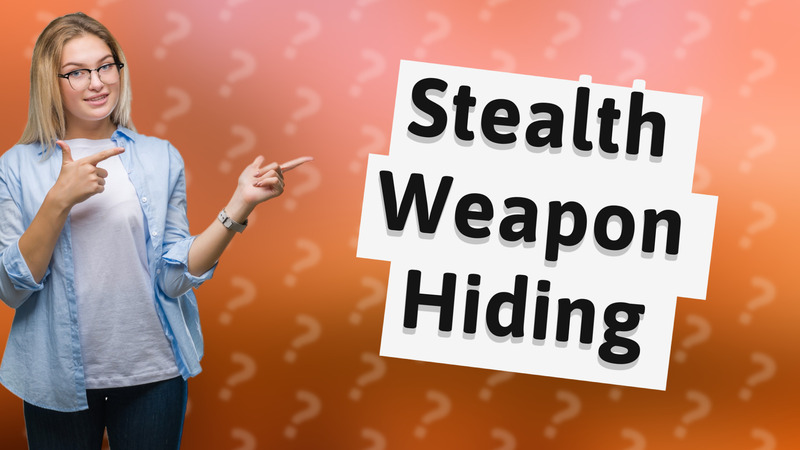 Stealth Weapon Hiding