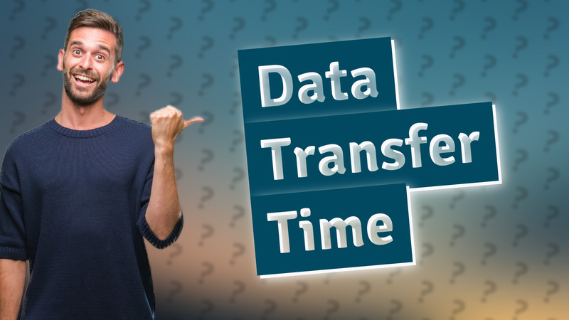 Data Transfer Time