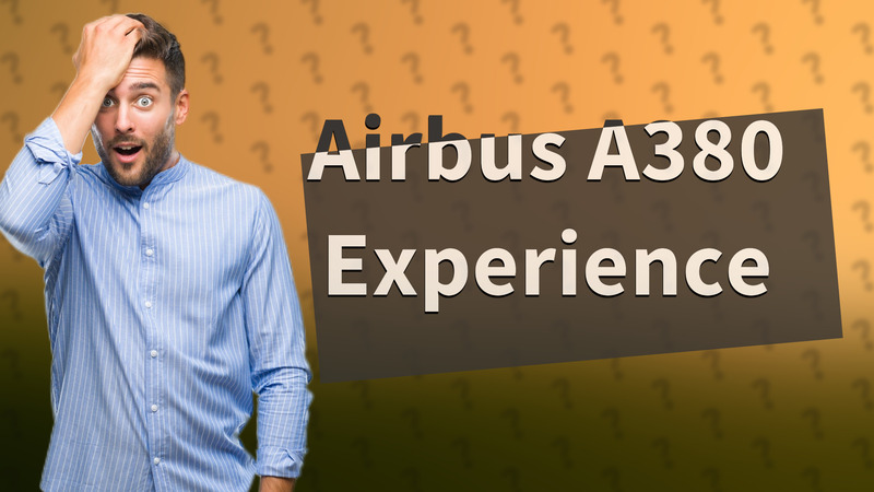 Airbus A380 Experience
