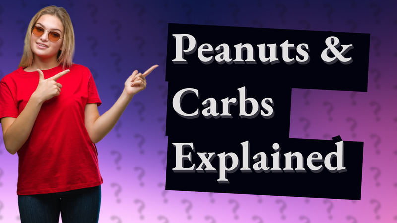 Peanuts & Carbs Explained