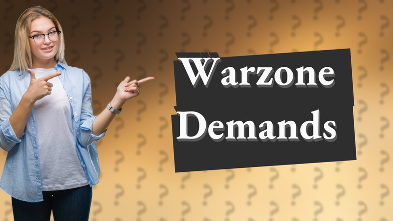 Warzone Demands