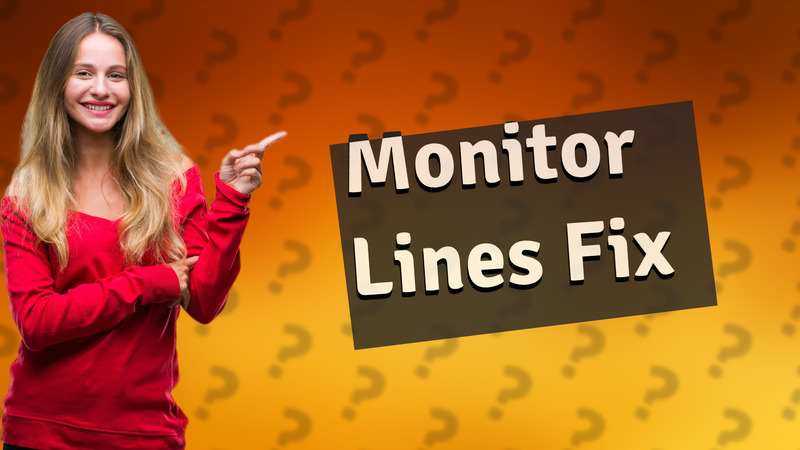 Monitor Lines Fix