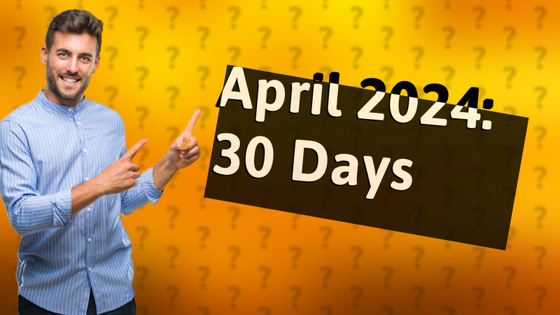 April 2024: 30 Days