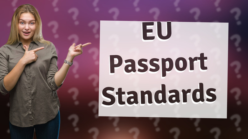 EU Passport Standards