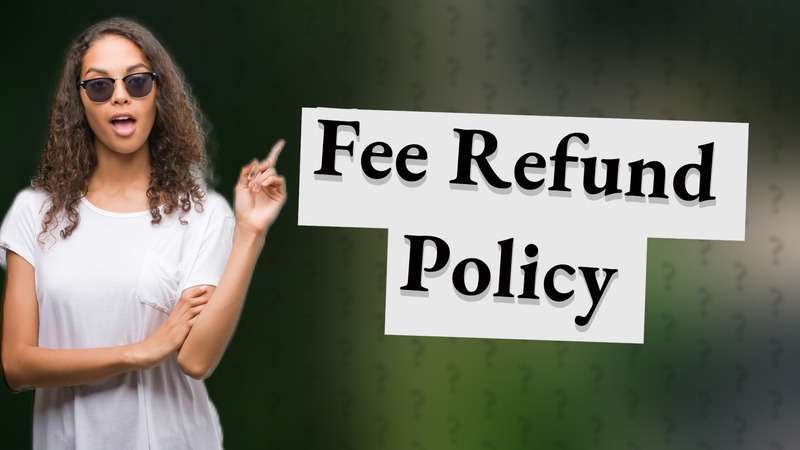 Fee Refund Policy