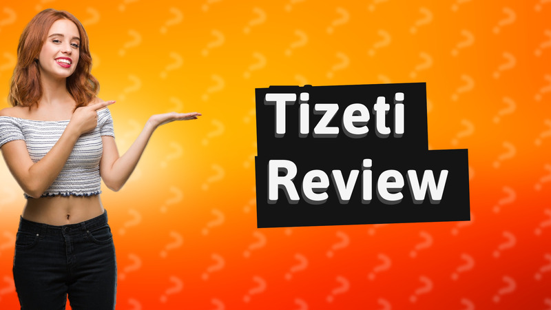 Tizeti Review