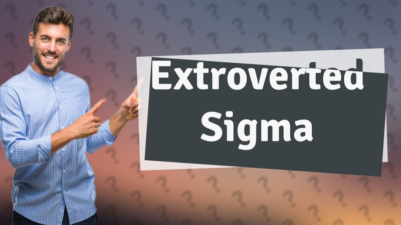 Extroverted Sigma