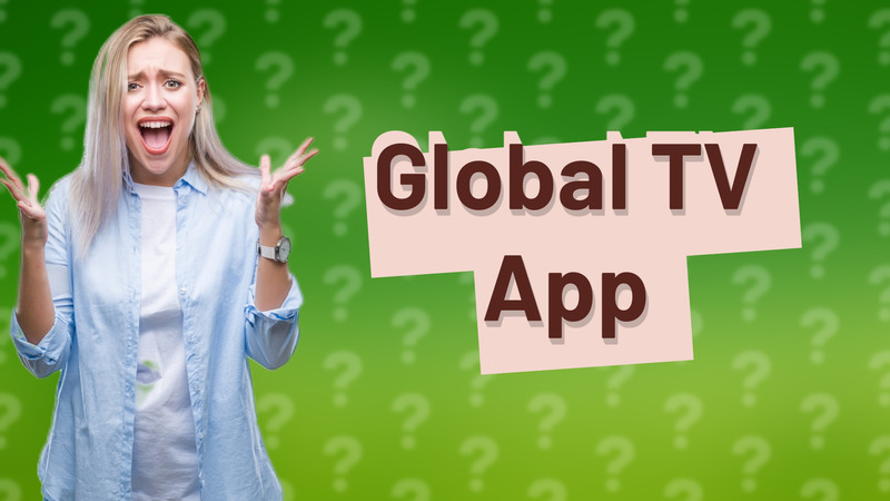 Global TV App