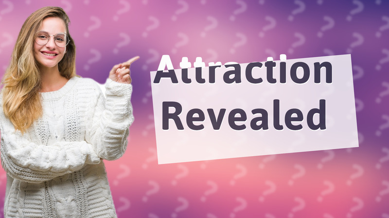 Attraction Revealed