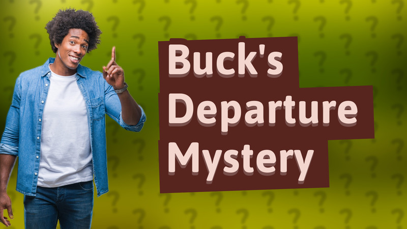 Buck's Departure Mystery