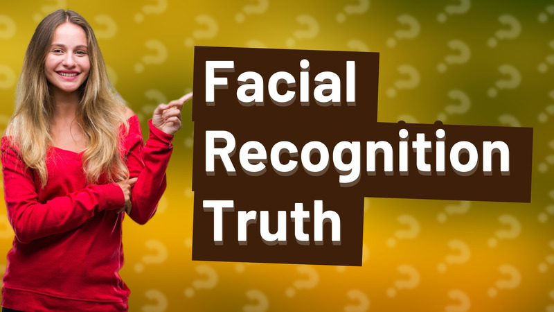 Facial Recognition Truth