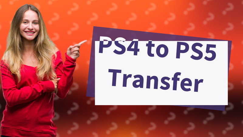 PS4 to PS5 Transfer
