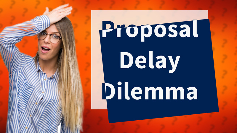 Proposal Delay Dilemma